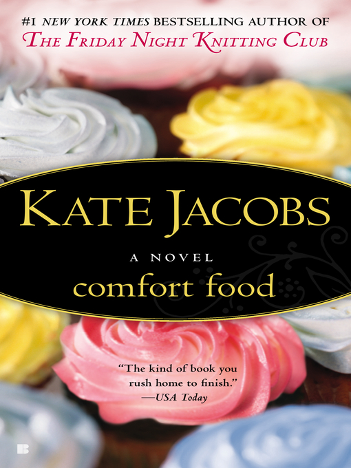 Title details for Comfort Food by Kate Jacobs - Available